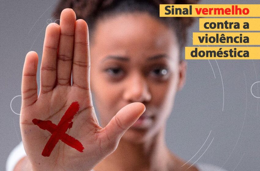 Lançameto da Campanha Sinal vermelho contra a violência doméstica