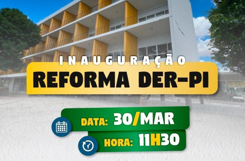  Governador investe quatro milhões no DER-PI que será reinaugurado nesta quarta (30)