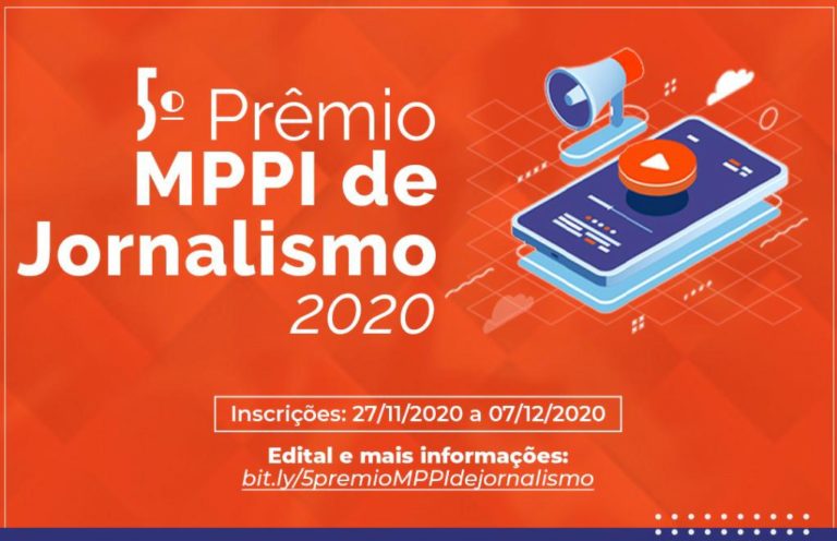  Inscrições para o Prêmio MPPI de Jornalismo encerram nesta segunda-feira(07)