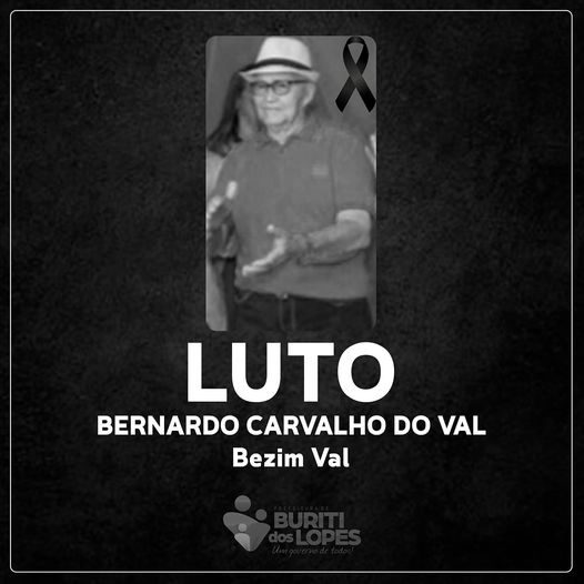  Prefeito de Buriti dos Lopes decreta luto pelo falecimento de Bezim Val