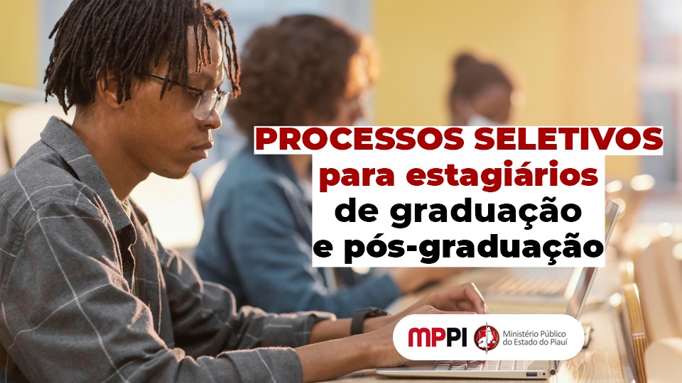 Começa hoje(19) inscrições para estagiários do Ministério Público
