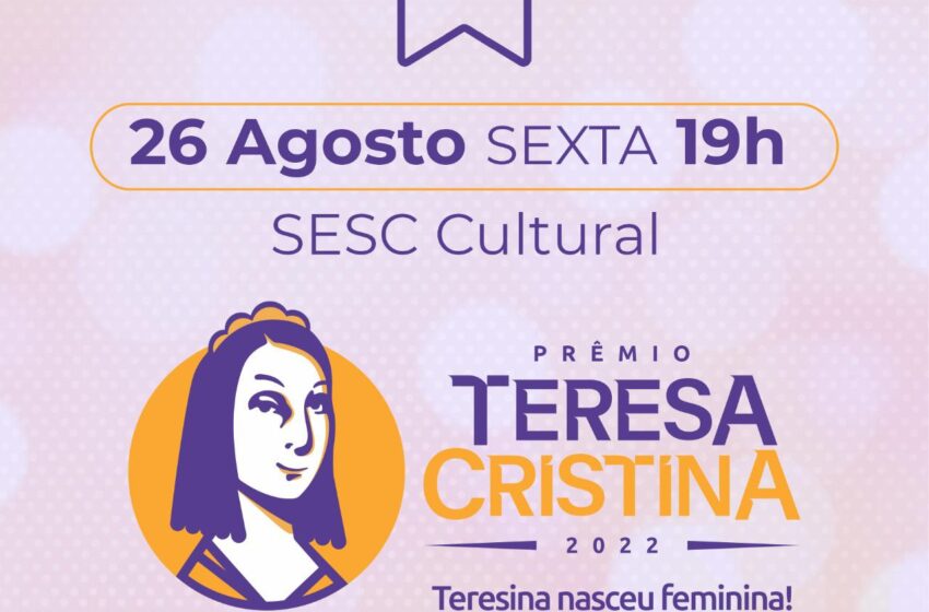  Dr.Pessoa entrega hoje(26) o Prêmio Teresa Cristina
