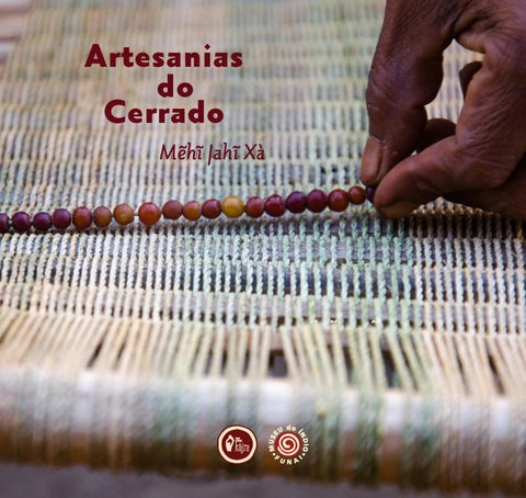  Indígenas do Cerrado brasileiro mantém produção artesanal como expressão de ancestralidade