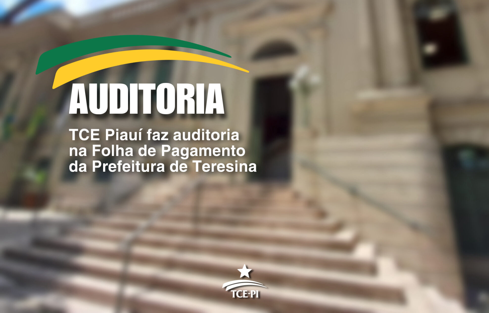 TCE faz auditoria na Folha de Pagamento da Prefeitura de Teresina
