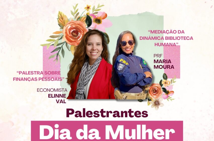  PRF celebra Dia da Mulher com palestras de Elinne Val e Maria Moura e ações educativas
