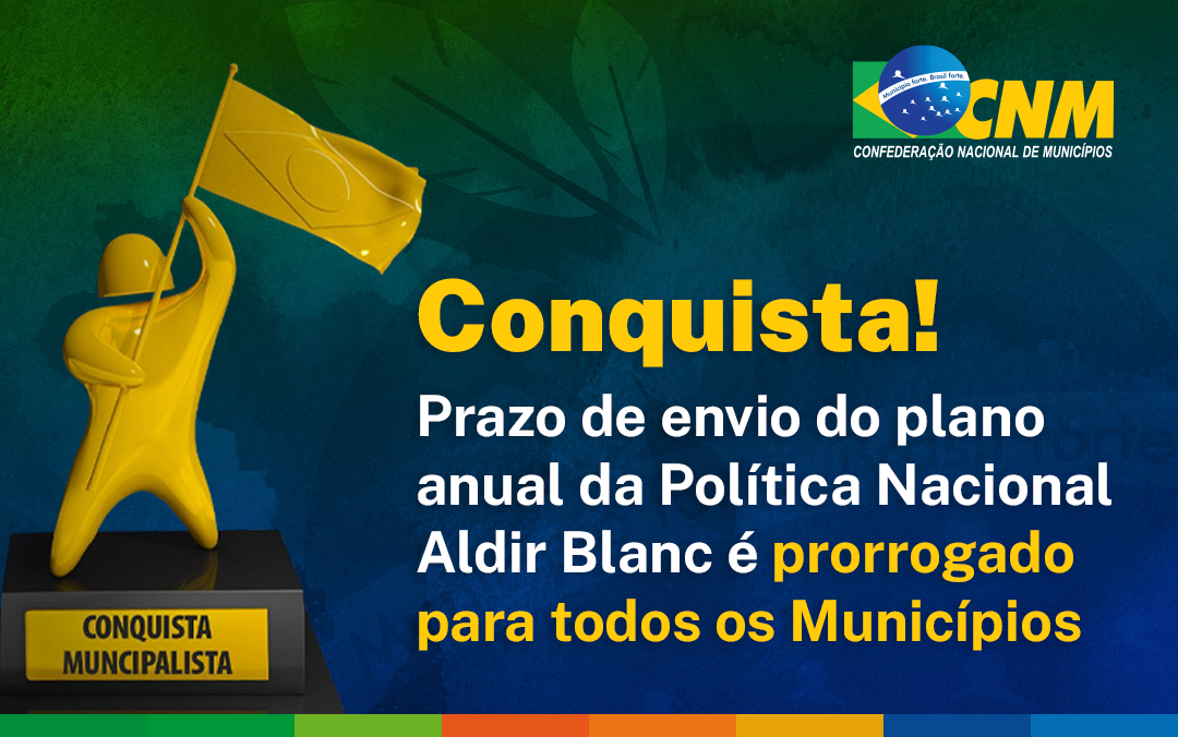 Prazo de plano anual da Política Aldir Blanc é prorrogado