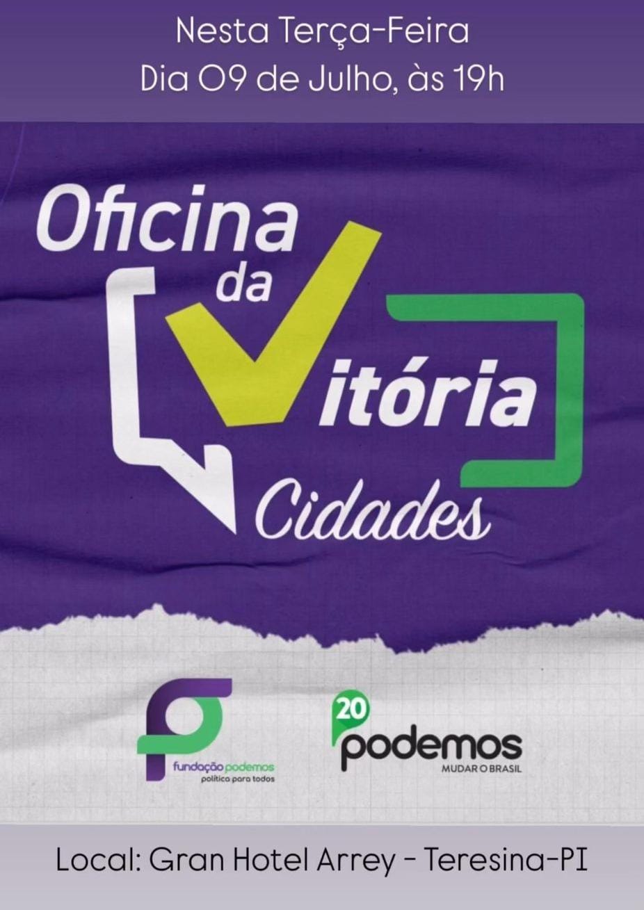 Partido Podemos promove ‘Oficina da Vitória – Cidades’ no Piauí
