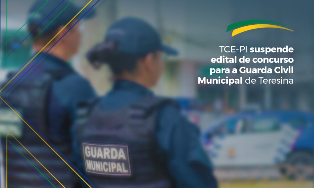 TCE suspende concurso da Guarda Municipal