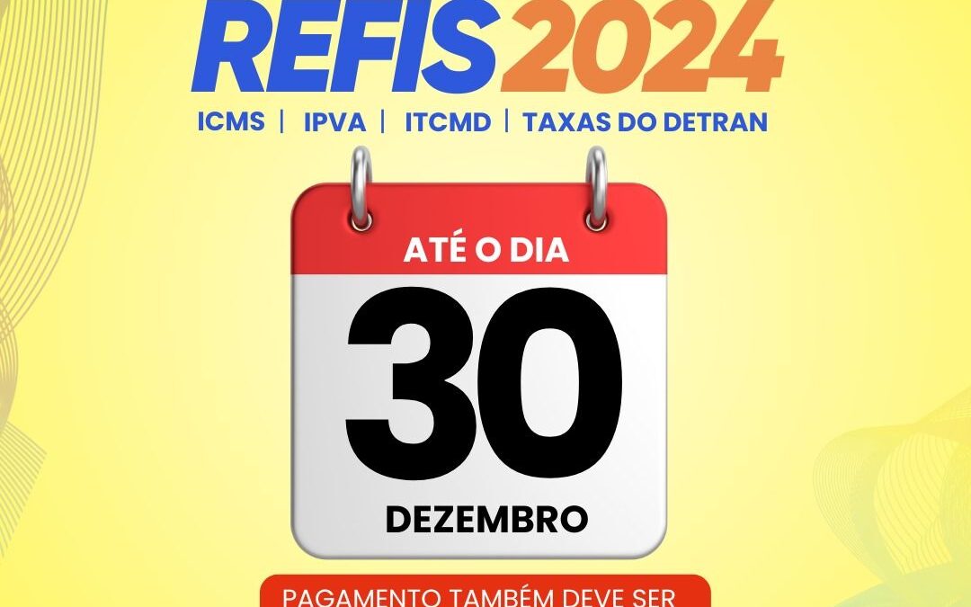Refis 2024 é prorrogado até hoje( 30 )