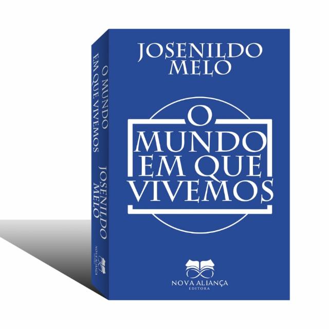 Josenildo Melo lança livro “O mundo em que vivemos”