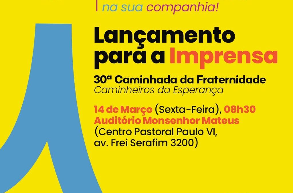 Caminhada da Fraternidade terá lançamento para imprensa