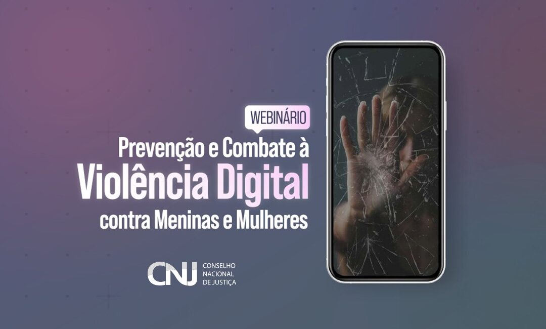 Judiciário discute hoje(26) à violência digital contra mulheres